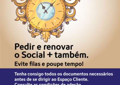 Imagem do cartaz da campanha Na vida tudo tem o seu momento e pedir ou renovar o social mais também, recomendando que se evite filas e poupe tempo, verificando antecipadamente no site do metro na página comprar todos os documentos necessários antes de se dirigir ao Espaço Cliente.