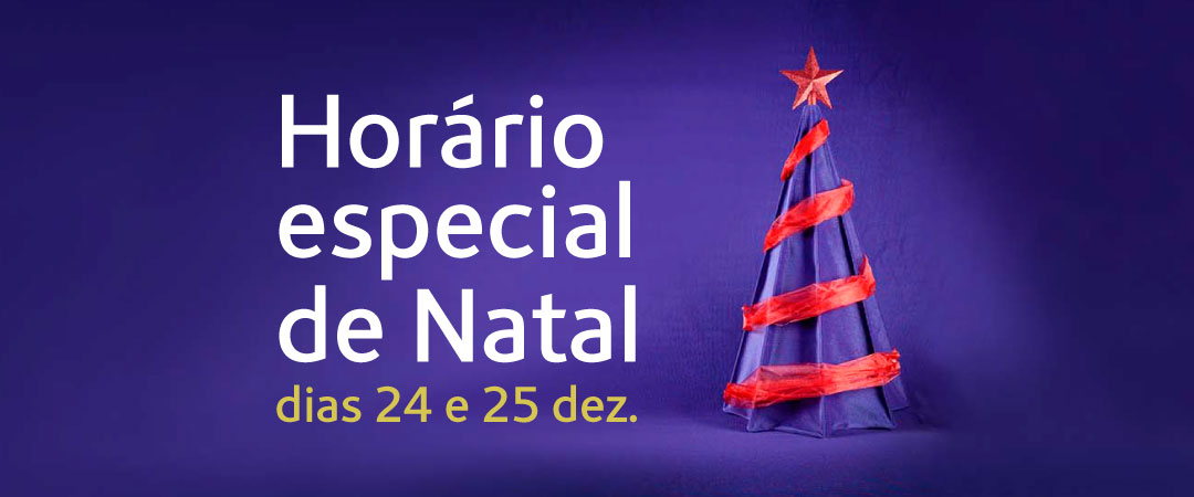 Horário especial de Natal Horário especial de Natal