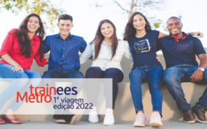Grupo de jovens. Imagem acompanhada do texto "Trainees Metro. 1ª viagem, edição 2022"