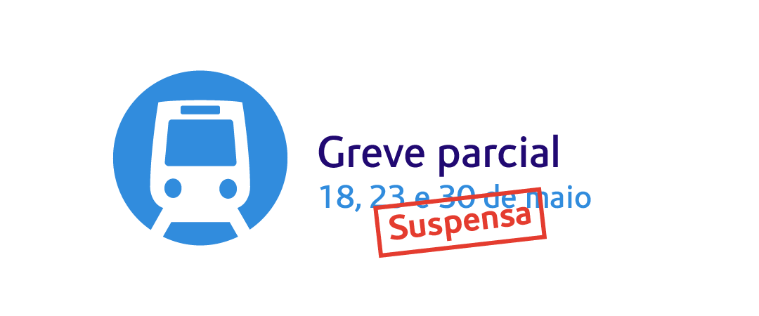 Greve parcial: 18, 23 e 30de maio suspensa Greve parcial: 18, 23 e 30de maio suspensa