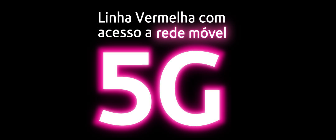 Linha vermelha com acesso a rede móvel 5G