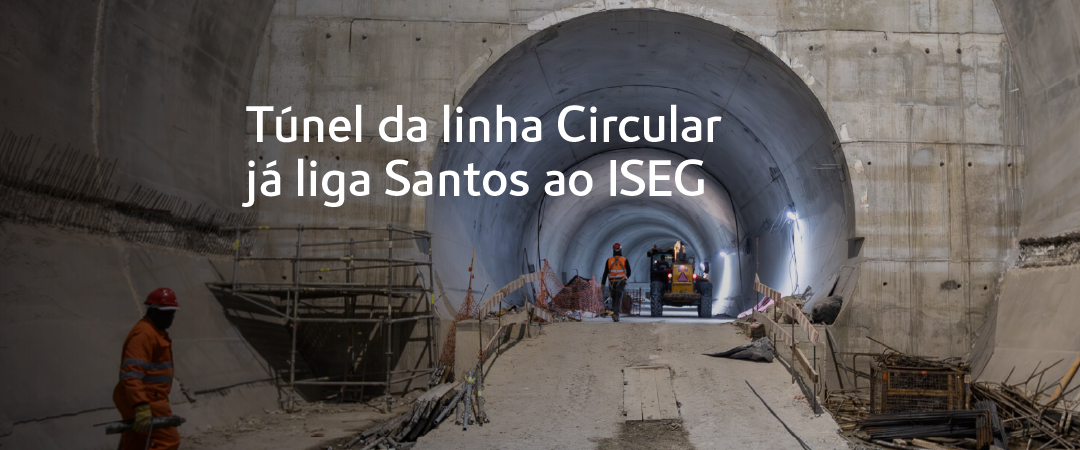 Tunel_ISEG_Santos_1080x450 Acordo garante futura estabilidade e qualidade dos serviços