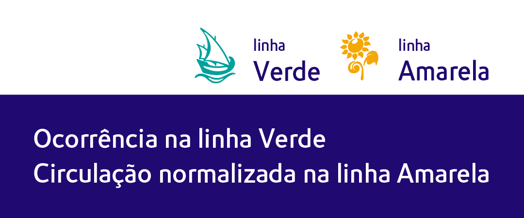Ocorrência da linha Verde. Circulação Normalizada na linha Amarela