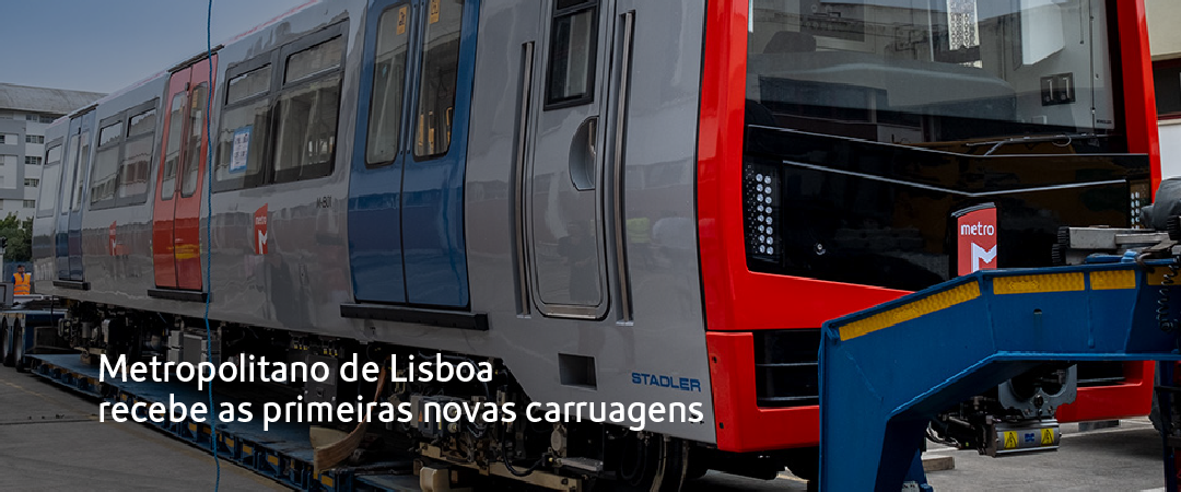 Metropolitano de Lisboa recebe as primeiras novas carruagens