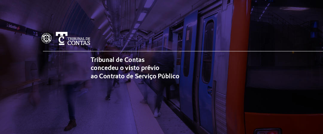 Tribunal de Contas concedeu o visto prévio ao Contrato de Serviço Público