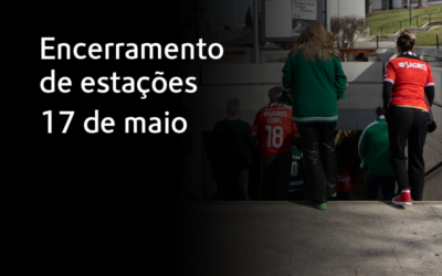 Alterações na operação do Metro de Lisboa devido à última jornada do Campeonato Nacional de futebol