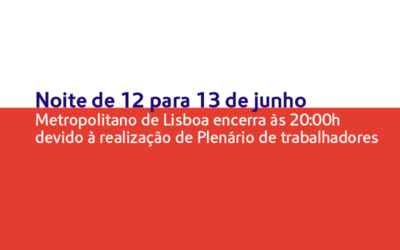 Metropolitano de Lisboa encerra às 20:00h devido à realização de Plenário de trabalhadores