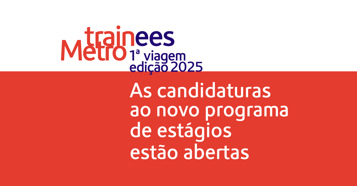 Lisbon Metro Launches 2025 Trainee Program: 10 Paid Internships for Future Mobility Leaders