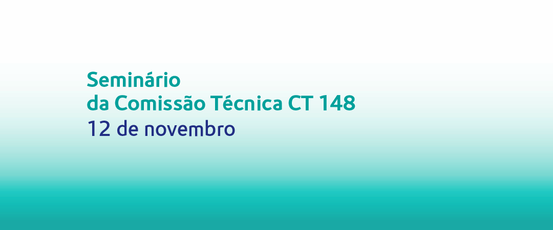 botões site,RS e portal_Notícia 1080x450 Seminário da Comissão Técnica CT 148 - 12 de novembro