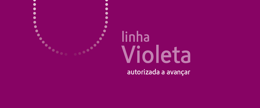 Linha Violeta autorizada a avançar