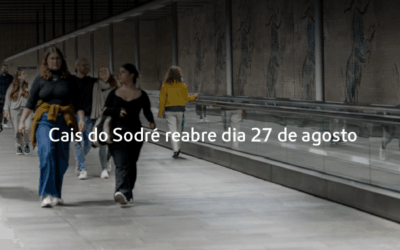 Estação Cais do Sodré reabre dia 27 de agosto conforme previsto
