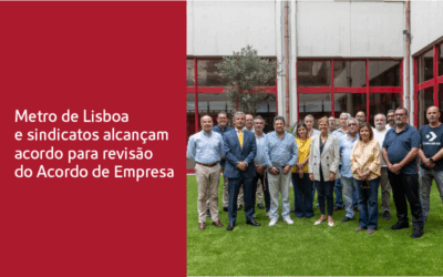Metro de Lisboa e sindicatos alcançam acordo para revisão do Acordo de Empresa