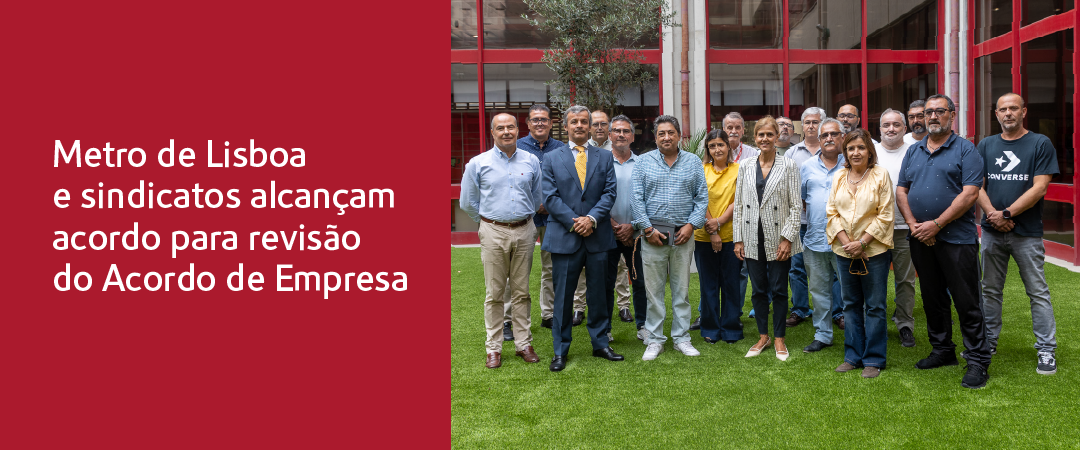 Metro de Lisboa e sindicatos alcançam acordo para revisão do Acordo de Empresa