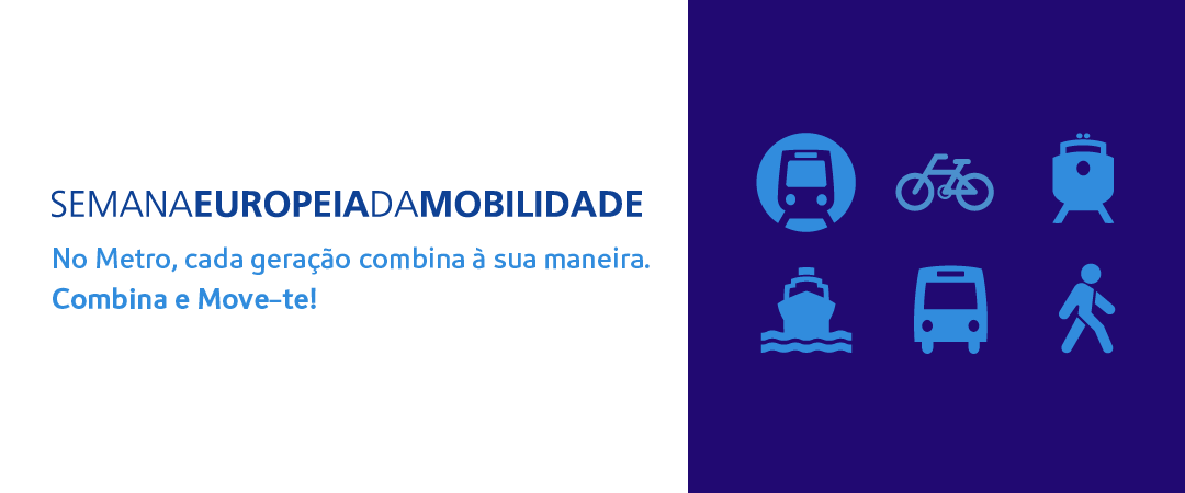Semana Europeia da Mobilidade. No metro, cada geração combina à sua maneira. Combina e move-te!