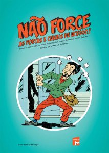 Não force as portas e os canais de acesso.