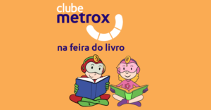 Clube Metrox vai à Feira do LIvro