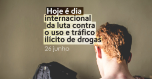 Dia Internacional da luta contra as drogas