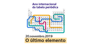 Ano Internacional da Tabela periódica | O último elemento