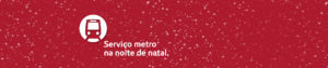 Serviço Metro no Natal