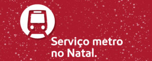 Serviço Metro no Natal