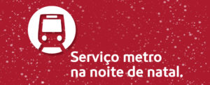 Serviço Metro no Natal