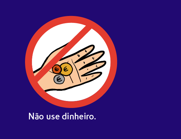 Não use dinheiro Não use dinheiro