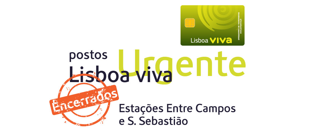 Imagem de um cartão Lisboa VIVA e com o título "Postos Lisboa viva urgente encerrados. Estações Entre Campos e S. Sebastião."
