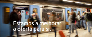 Estamos a melhorar a oferta para si