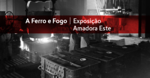 Esposição Ferro e fogo na estação Amadora Este