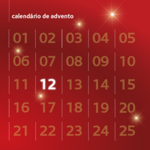 Calendário do Advento | Dia 12 de dezembro