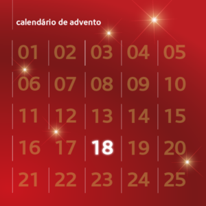 Calendário do Advento | Dia 18 de dezembro