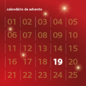 Calendário do Advento | Dia 19 de dezembro
