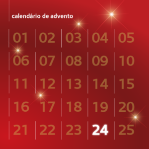 Calendário do Advento | Dia 24 de dezembro