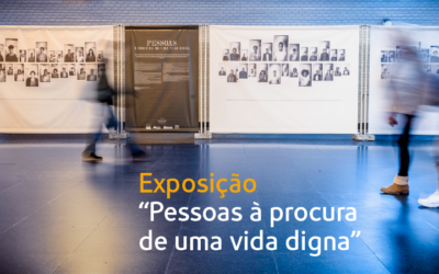 Exposição “Pessoas à procura de uma vida digna”