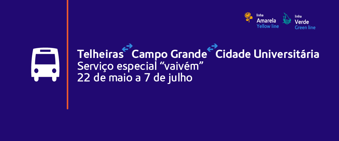 Serviço especial “vaivém” | Telheiras – Campo Grande – Cidade Universitária