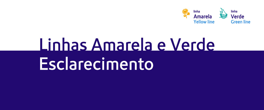 Linhas Amarela e Verde: esclarecimento