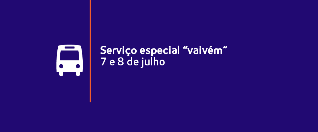 Serviço especial “vaivém” | 7 de julho