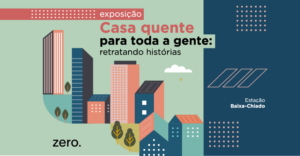 Exposição Casa quente para toda a gente