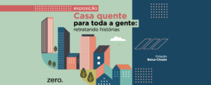 Exposição Casa quente para toda a gente